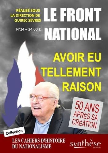 Le Front national, avoir eu tellement raison: Cahier d’Histoire du nationalisme n°24 book