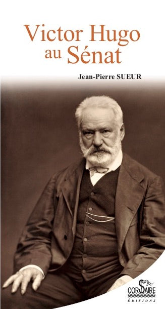 Victor Hugo au Sénat Social Sciences