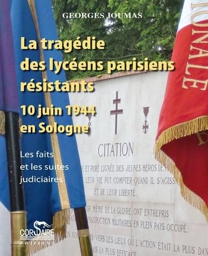 La Tragédie Des Lycéens Parisiens Résistants, 10 Juin 1944 en Sologne book