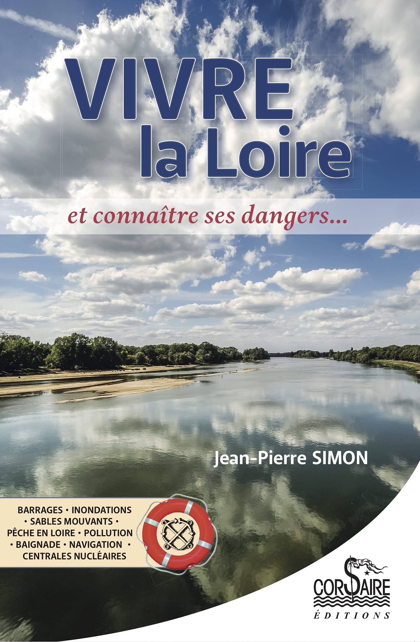 Vivre la Loire et connaître ses dangers... book
