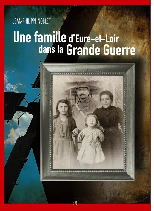 Une famille d'Eure-et-Loir dans la grande guerre book