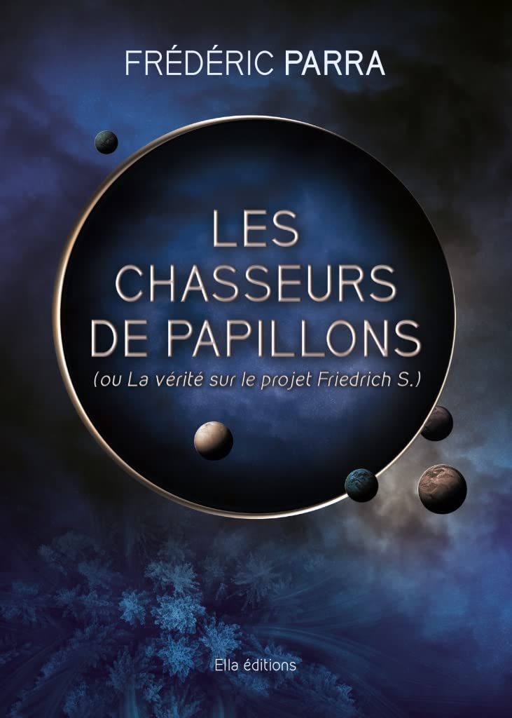Les chasseurs de papillon: ou la vérité sur le projet Friedrich S book