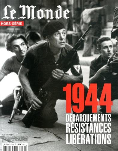 Le Monde, Hors-série : 1944, débarquements, résistances, libérations book