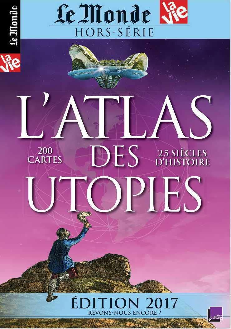 Le Monde Hs N 19 Atlas des Utopies Édition 2017 Books