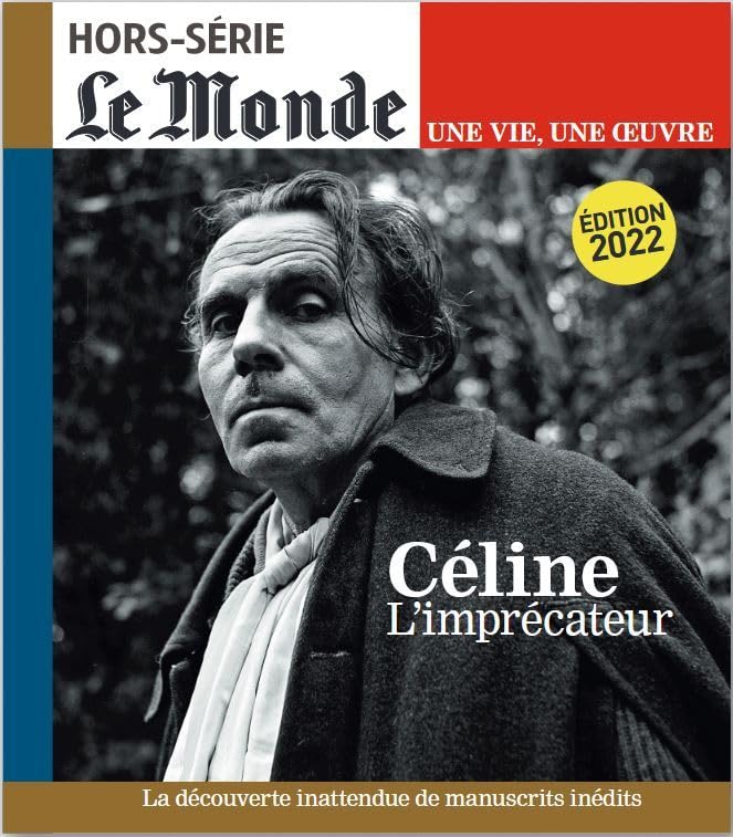 Le Monde HS Une vie/une oeuvre n°53 : Louis Ferdinand Céline - Juin 2022 book