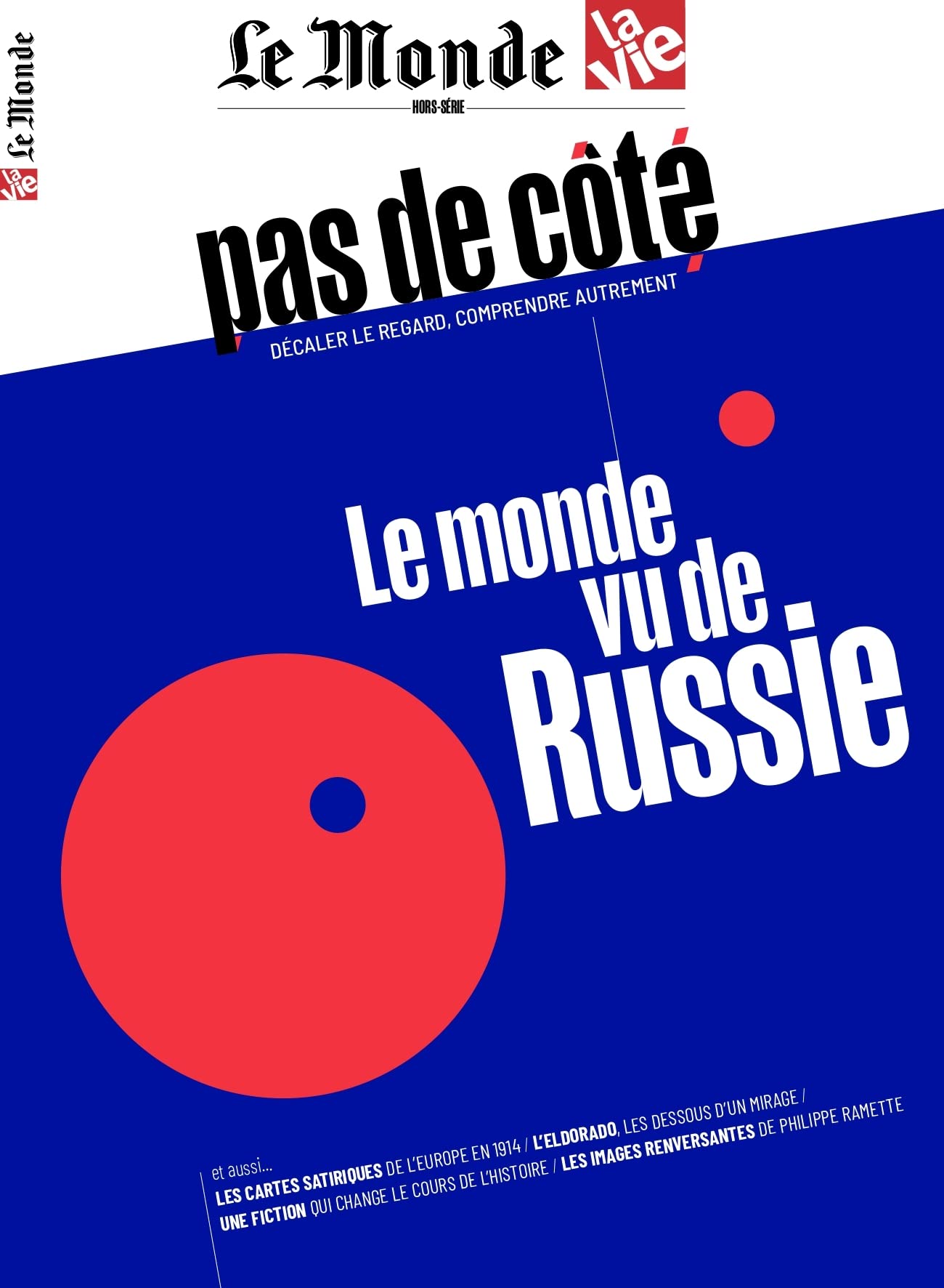 Le Monde/La Vie - Pas de côté n°1 : Le monde vu de Russie - oct 2022 Politics & History