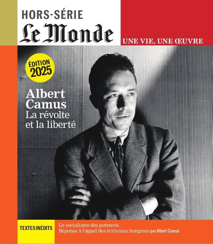 Le Monde HS Une vie/une oeuvre n°63 : Albert Camus - Mars 2025: La révolte et la liberté Memories