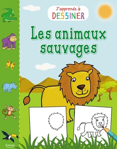 LES ANIMAUX SAUVAGES (COLL. J'APPRENDS A DESSINER) book