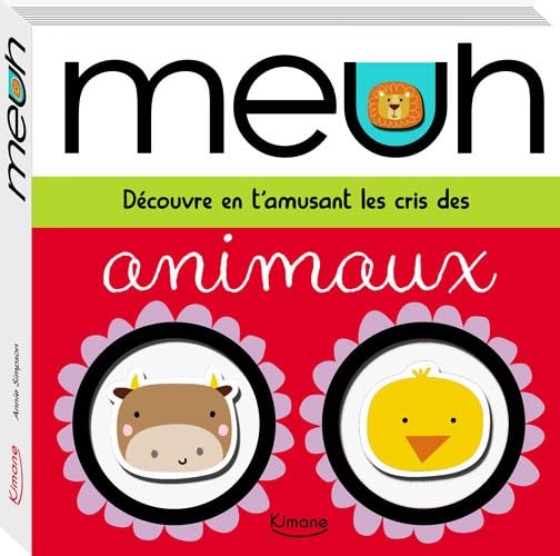 MEUH (COLL. DÉCOUVRE EN T'AMUSANT): Découvre en t'amusant les cris des animaux Children's books