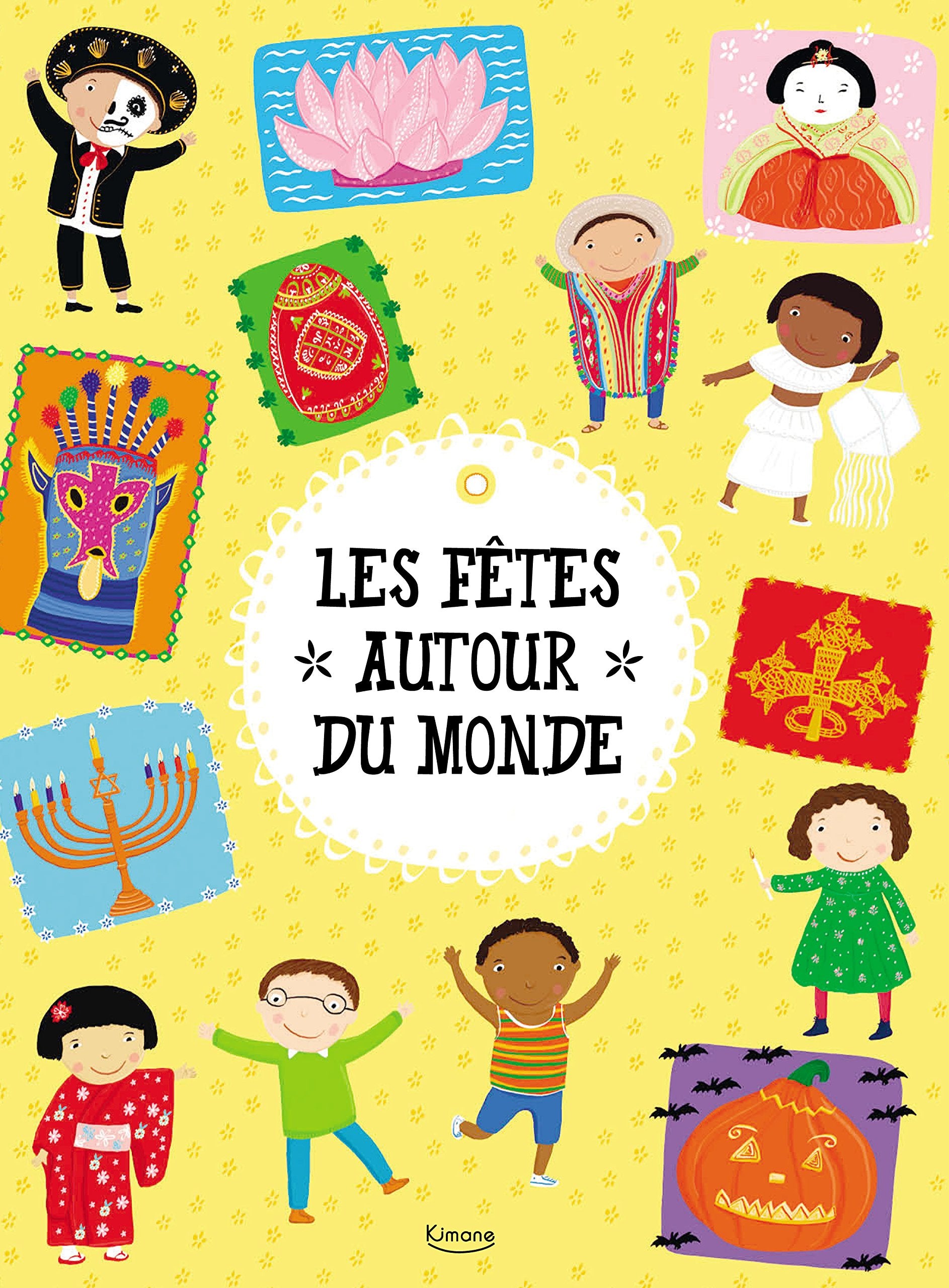 Autour du Monde - Les fêtes autour du monde book
