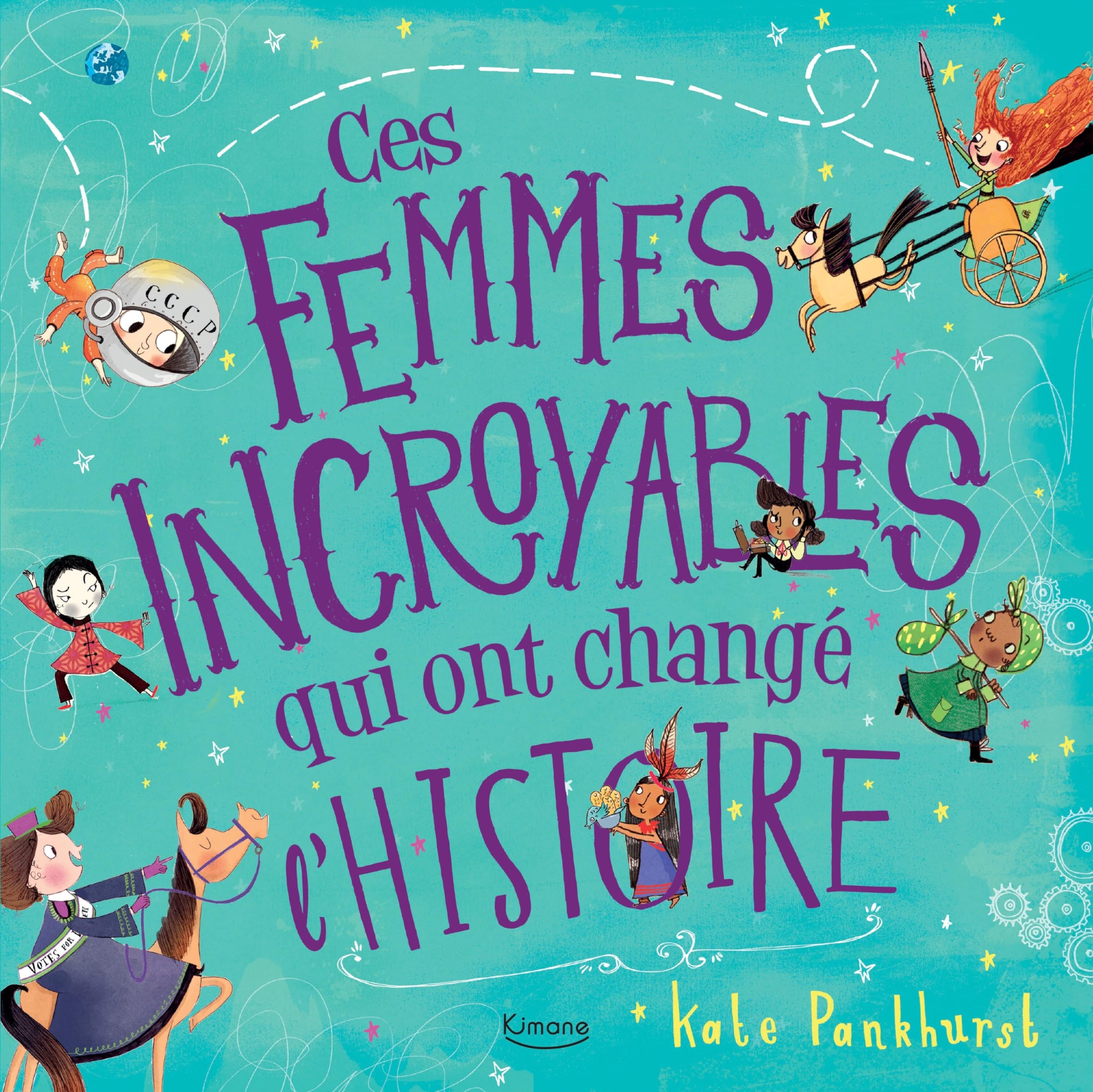 Ces femmes incroyables qui ont changé l'histoire book