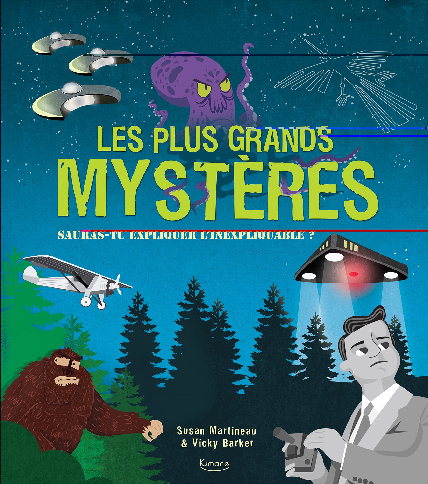 Les plus grands mystères : Sauras-tu expliquer l'inexpliquable ? Non-fiction