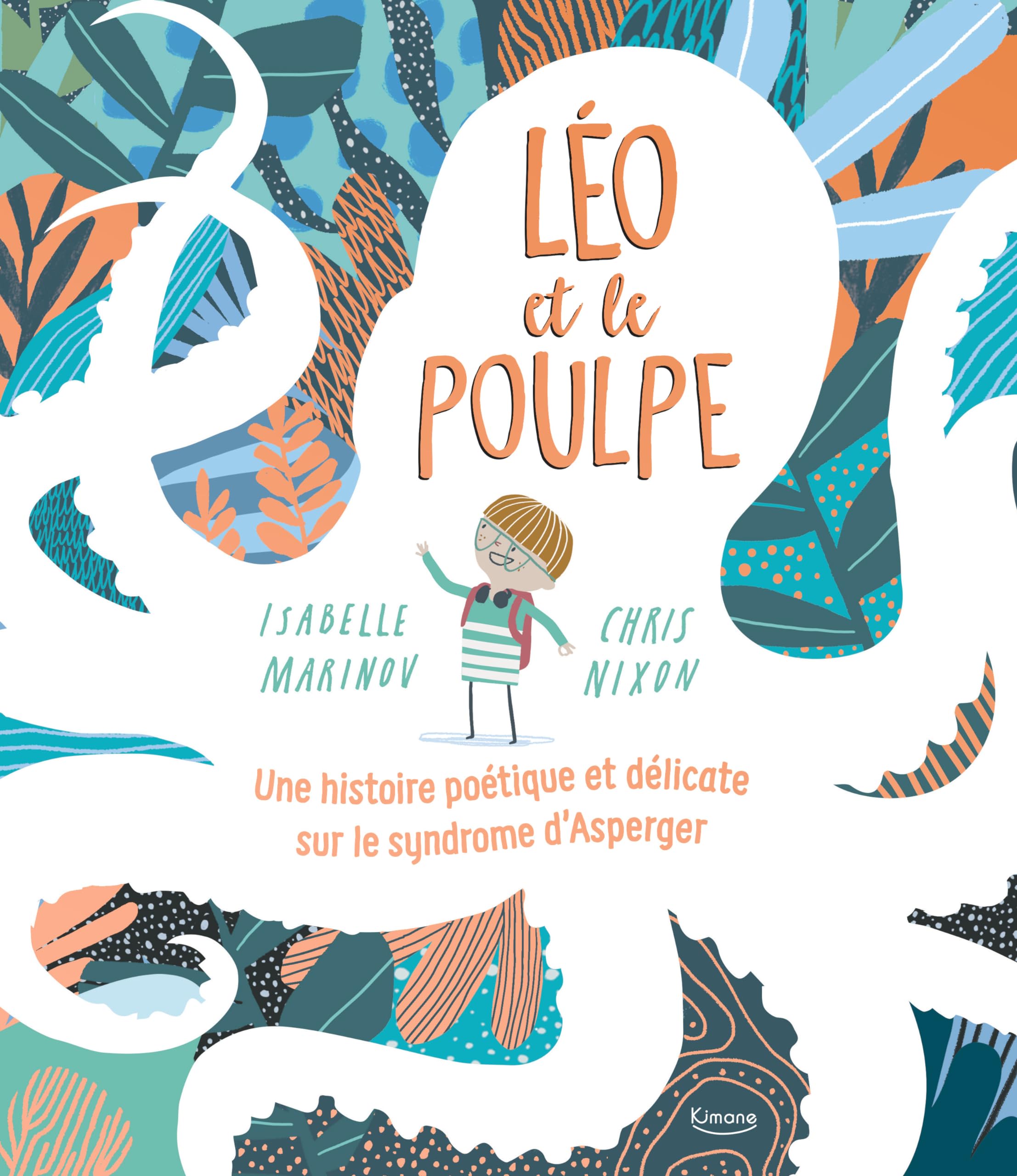 LÉO ET LE POULPE: UNE HISTOIRE POÉTIQUE ET DÉLICATE SUR LE SYNDROME D'ASPERGER book