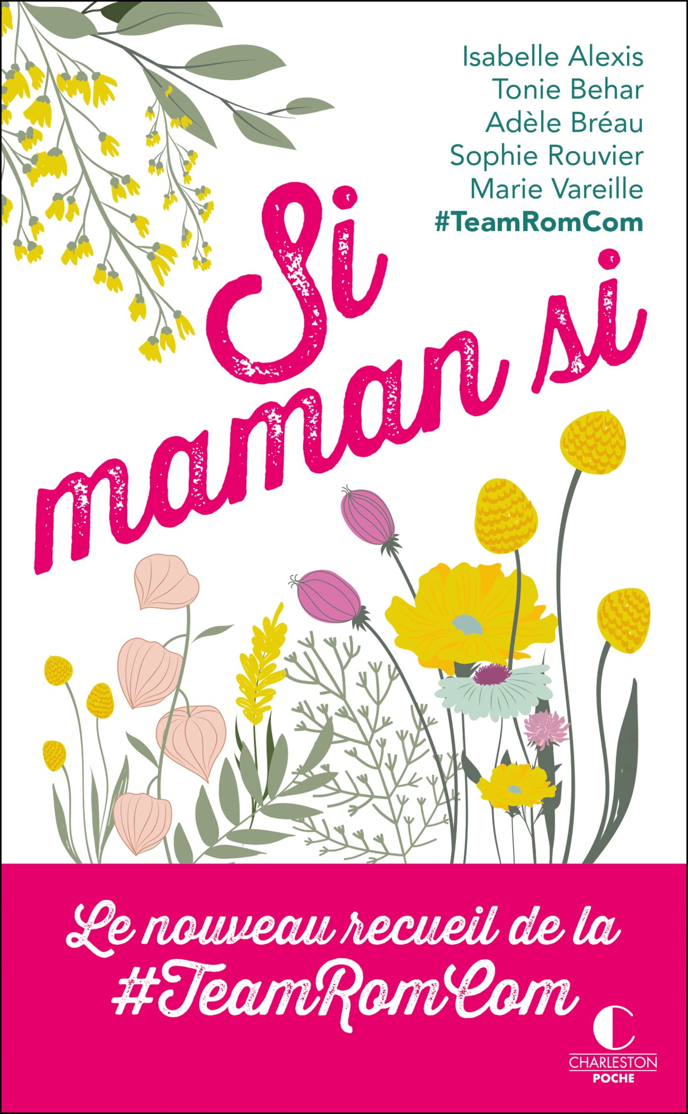 Si maman si: Le nouveau recueil de la #TeamRomCom book
