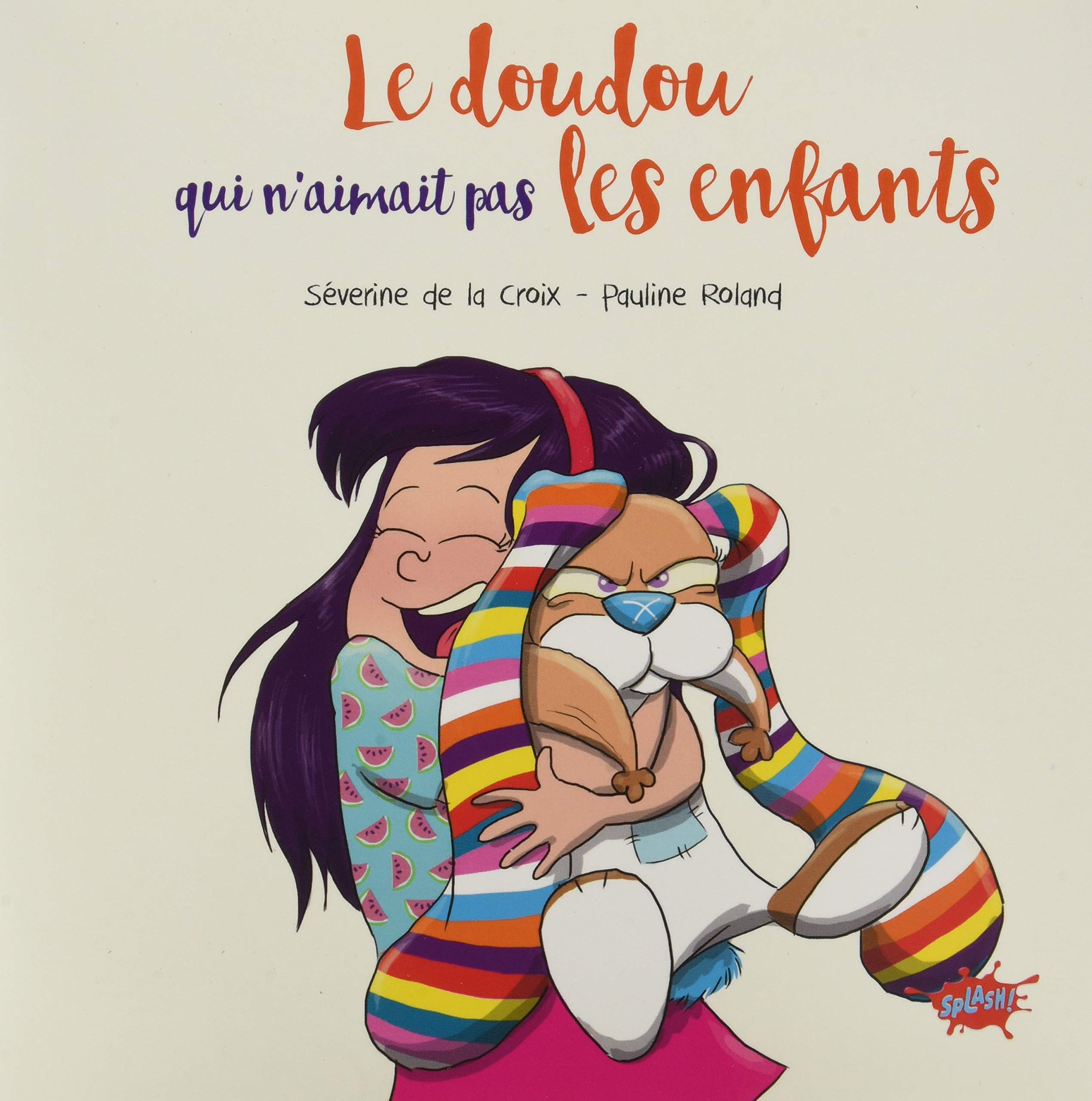 Le doudou qui n'aimait pas les enfants - Petit prix - OP Splash 2020 book