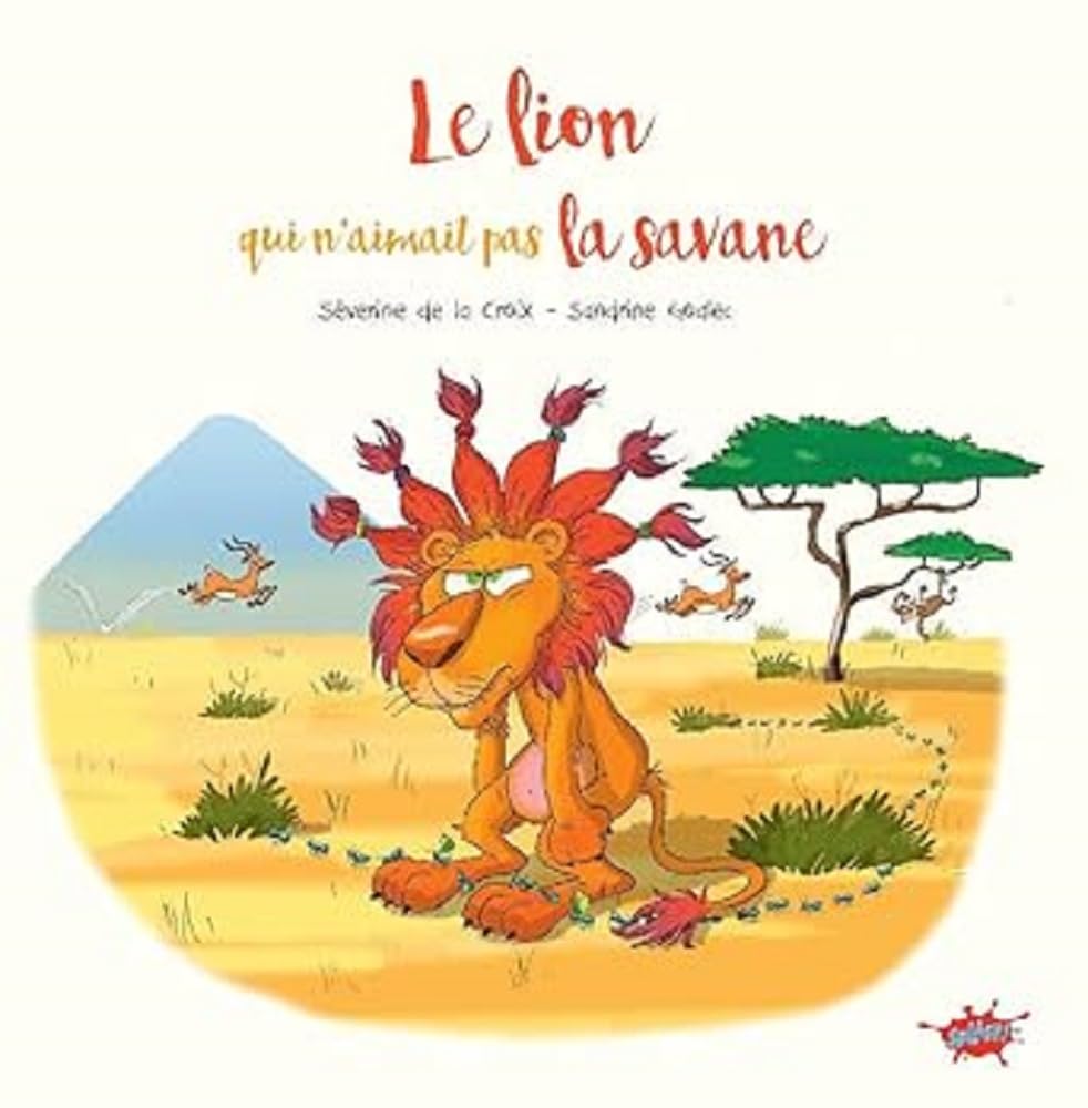Le lion qui n'aimait pas la savane book