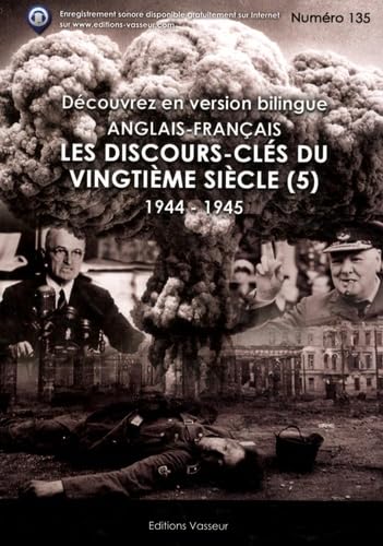 Les discours-clés du vingtième siècle : Volume 5, 1944-1945 book