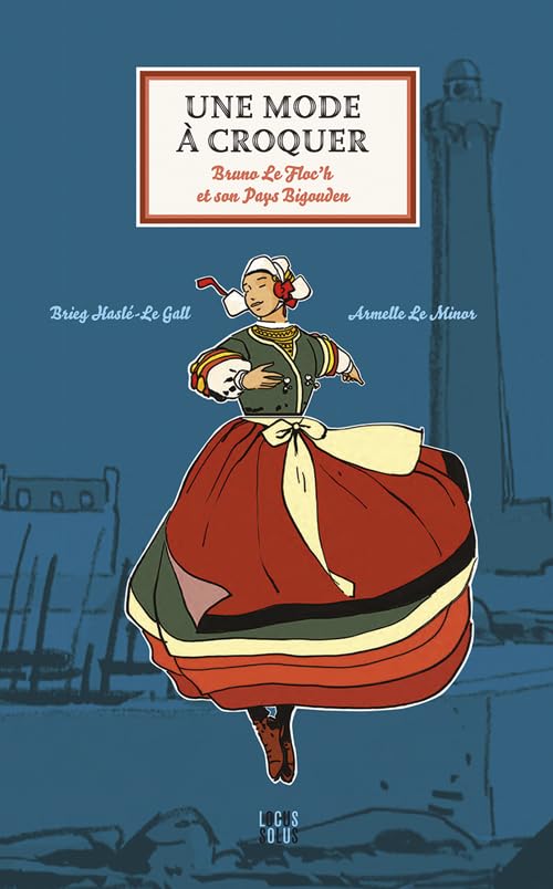 Une mode à croquer : Bruno Le Floc'h et son Pays bigouden book
