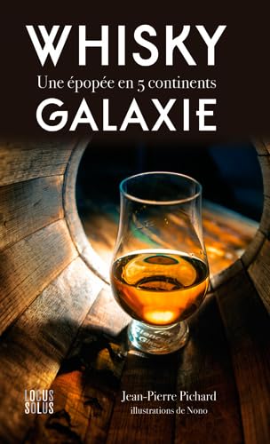 Whisky Galaxie. Une Epopee En 5 Continents: Une épopée en 5 continents Leisure, Home & Garden