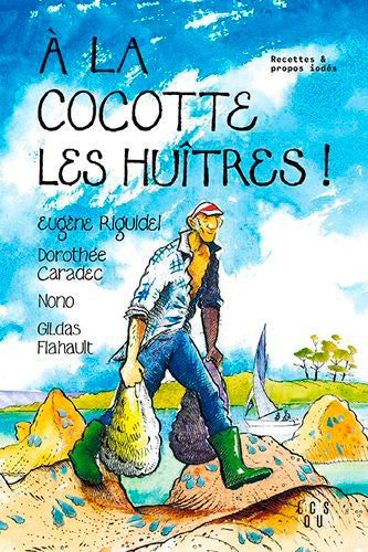 A la cocotte les huîtres ! : recettes & propos iodés book