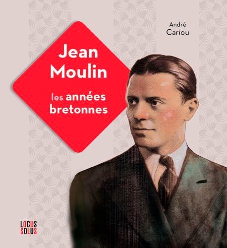 Jean Moulin: Les années bretonnes book