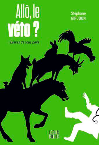 Allô, le véto ?. Vol. 1. Brèves de tous poils Contemporary literature
