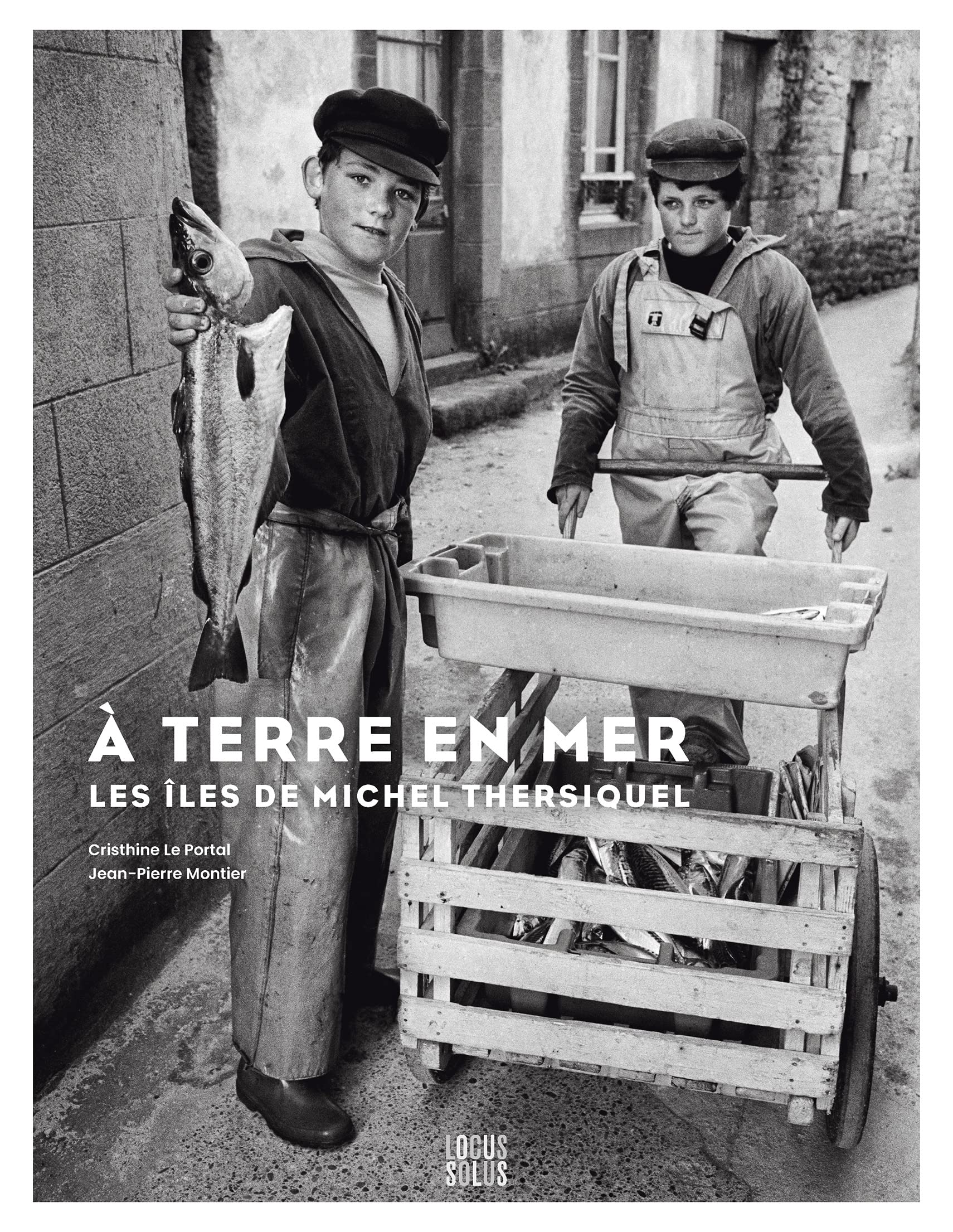 A terre en mer: Les îles de Michel Thersiquel book