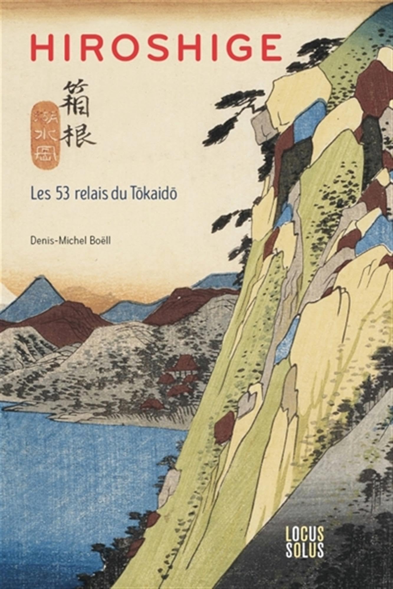 Hiroshige: Les 53 relais du Tôkaidô book
