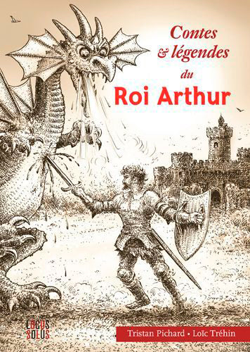 Contes et légendes du roi Arthur Fairy Tales & Legends