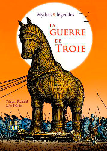 La guerre de Troie : mythes & légendes book