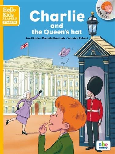 Charlie and the Queen's hat (Col. Hello Kids Readers) book