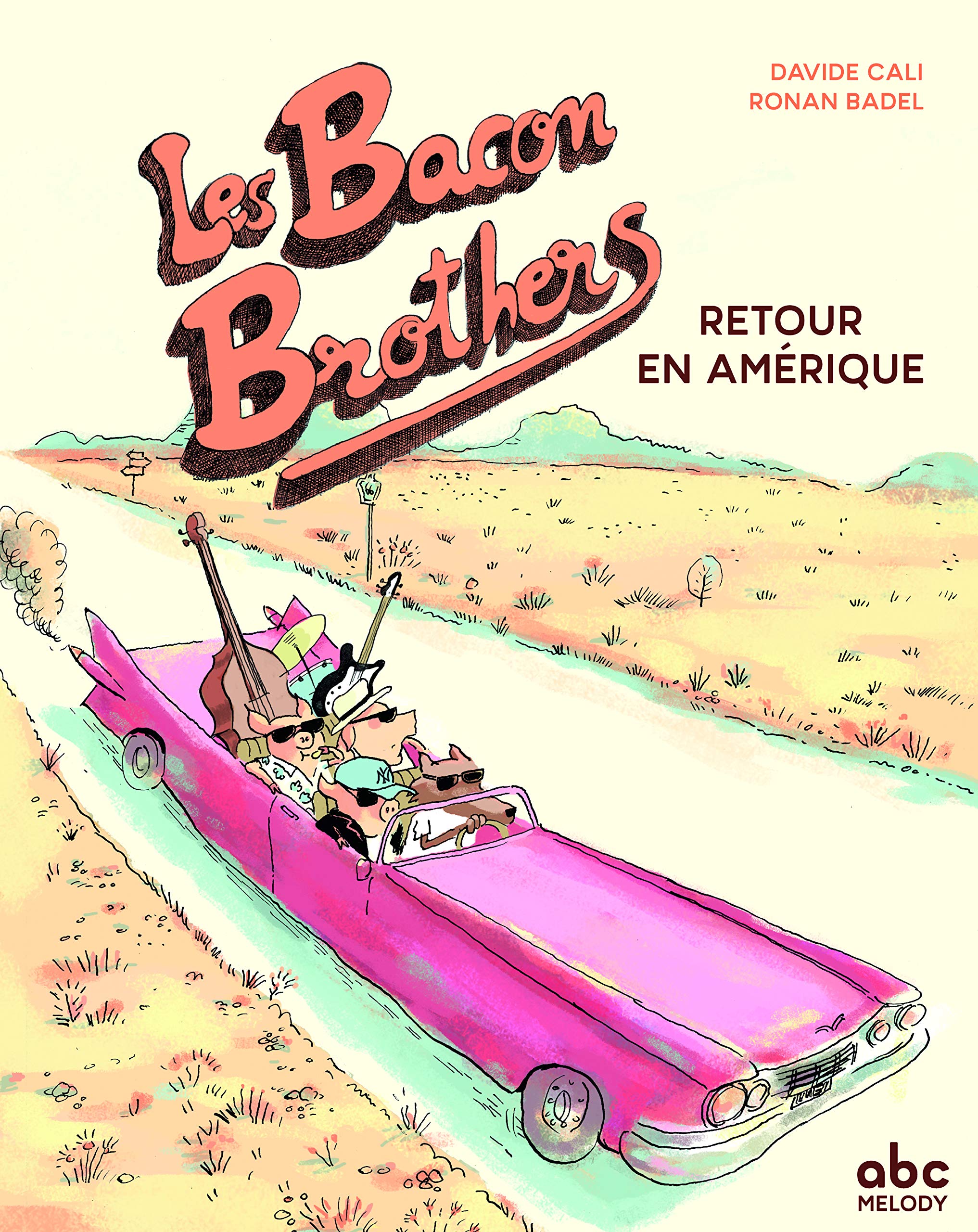 LES BACON BROTHERS - RETOUR EN AMERIQUE: Retour en Amérique Children's books