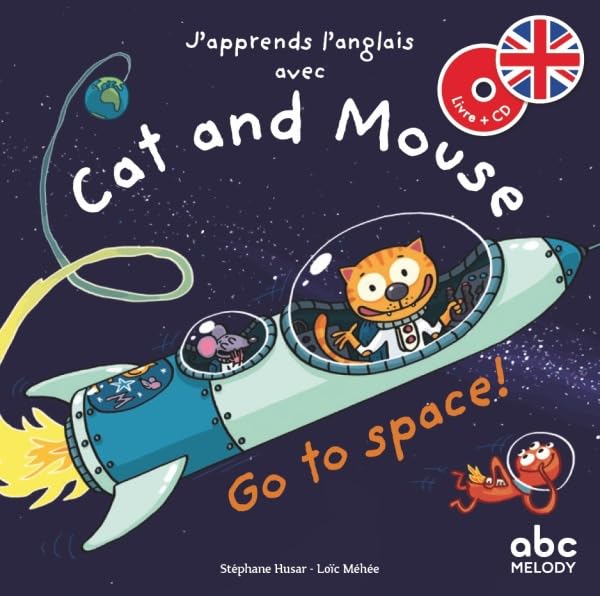 J'apprends l'anglais avec cat and mouse - go to space book