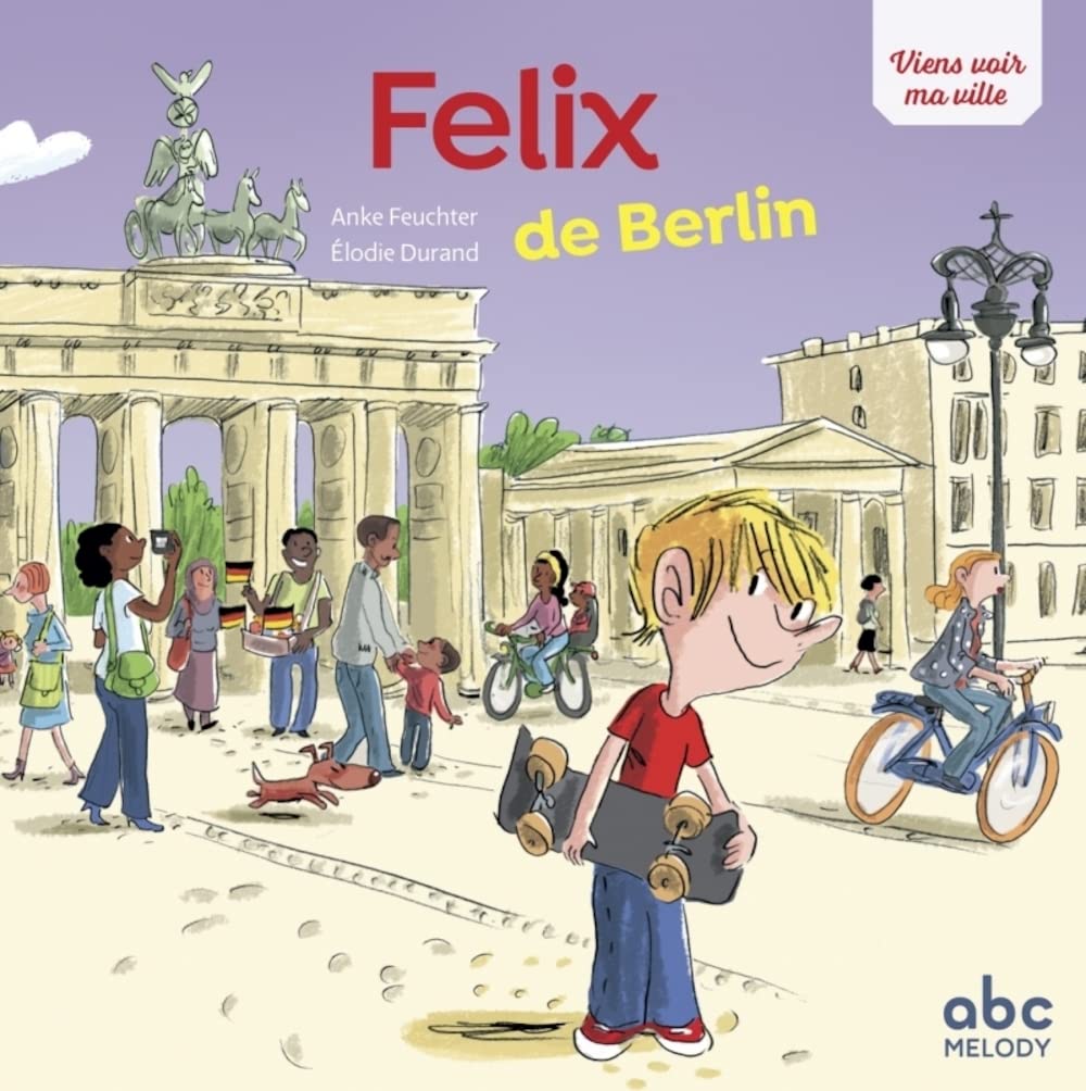 Viens voir ma ville - Félix de Berlin (édition 2018) book