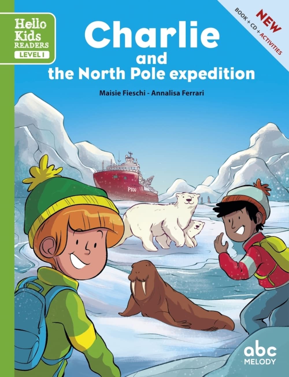 CHARLIE AND THE NORTH POLE MISSION (COLL. HELLO KIDS READERS) book