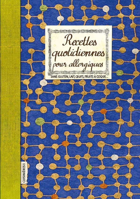 Recettes quotidiennes pour allergiques : Sans gluten, lait, oeufs, fruits à coque... Leisure, Home & Garden