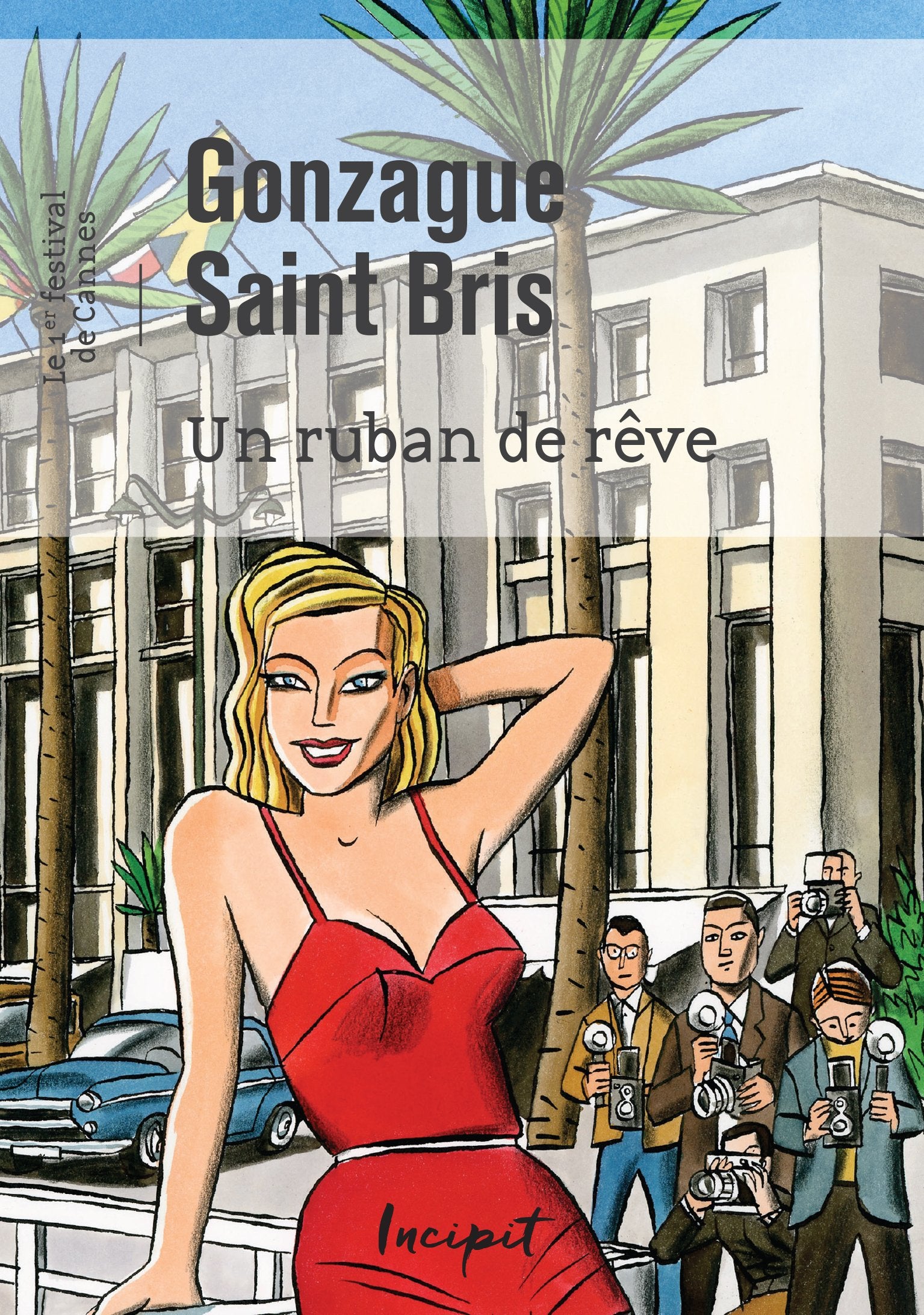 Un ruban de rêve: Le premier Festival de Cannes Contemporary literature