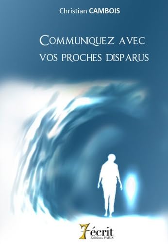 Communiquez avec vos proches disparus book
