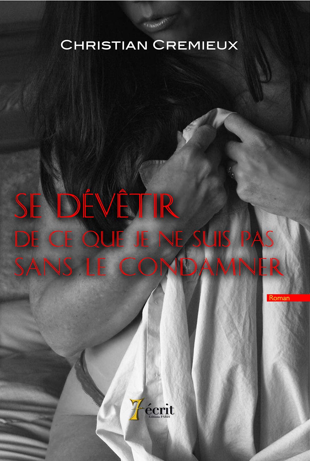 Se Dévêtir de ce que je ne suis pas - Sans le condamner Contemporary literature