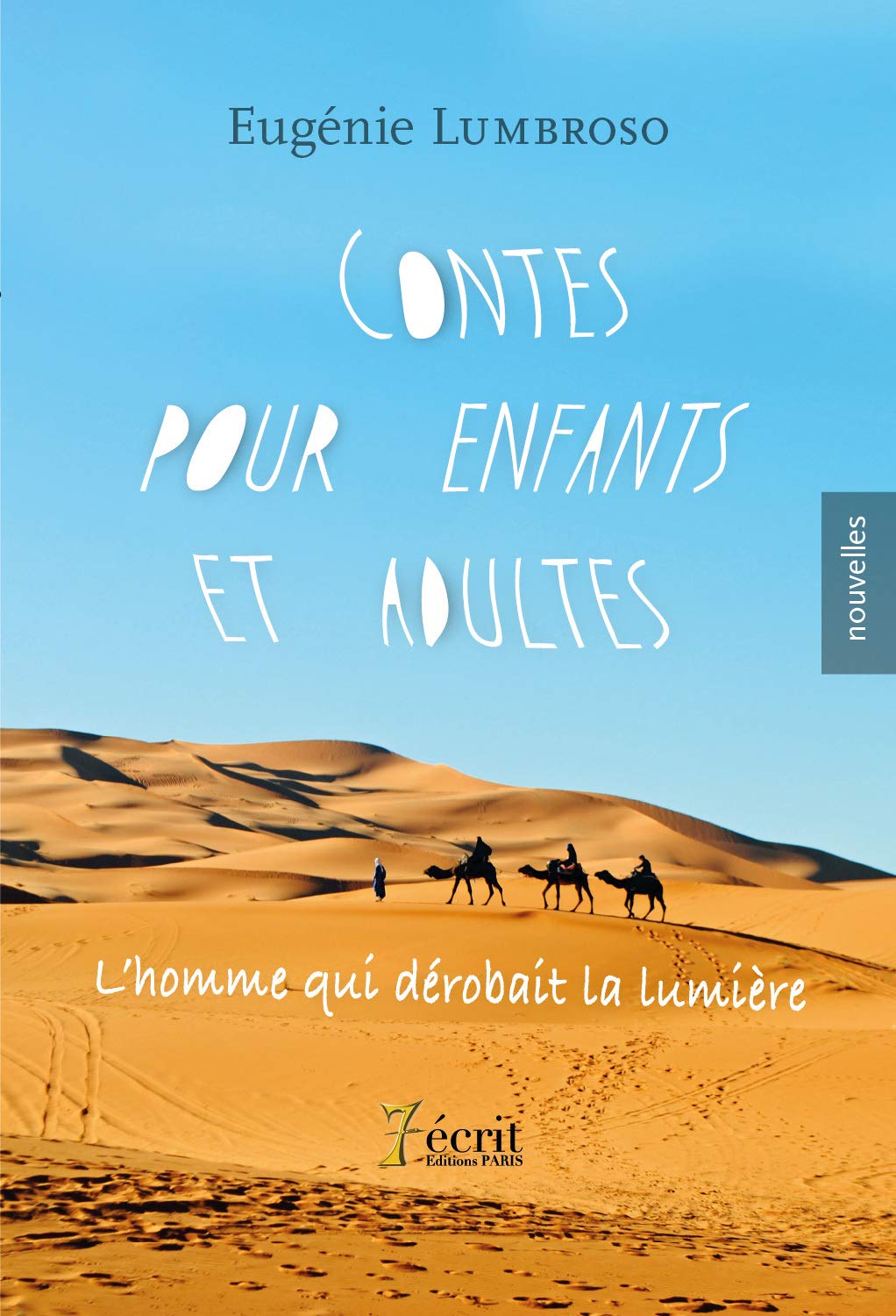 Contes pour enfants et adultes – L’homme qui dérobait la lumière Essays & Short Stories