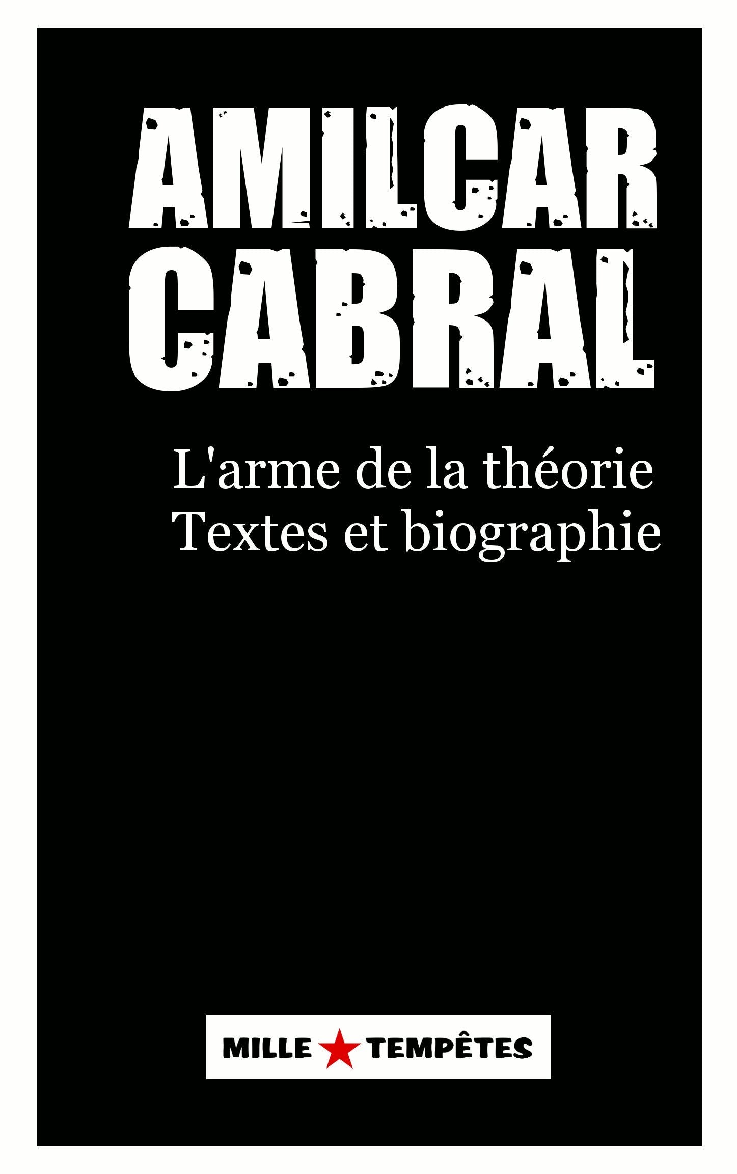 Amilcar CABRAL - L'arme de la théorie, textes et biographie book
