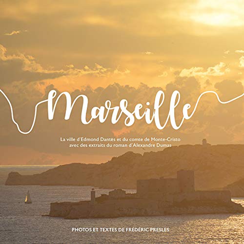 Marseille la ville d'Edmond Dantès et du comte de Monte-Cristo book