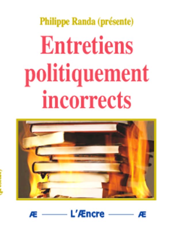 Entretiens politiquement incorrects Essays & Short Stories