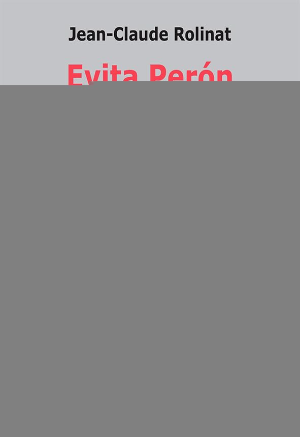 Evita Perón: La reine sans couronne des Descamisados book