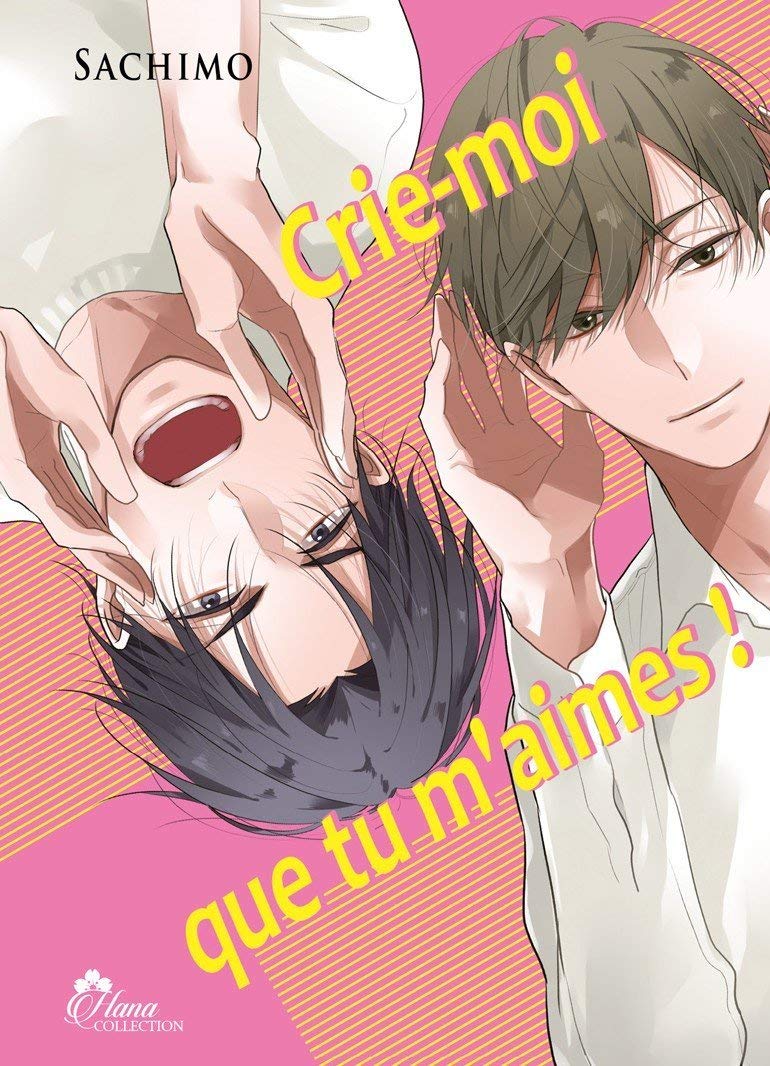 Crie-moi que tu m'aimes ! - Livre (Manga) - Yaoi - Hana Collection book