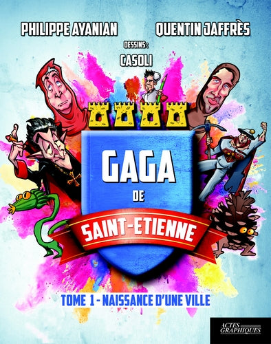 Gaga de Saint-Etienne. Vol. 1. Naissance d'une ville Books