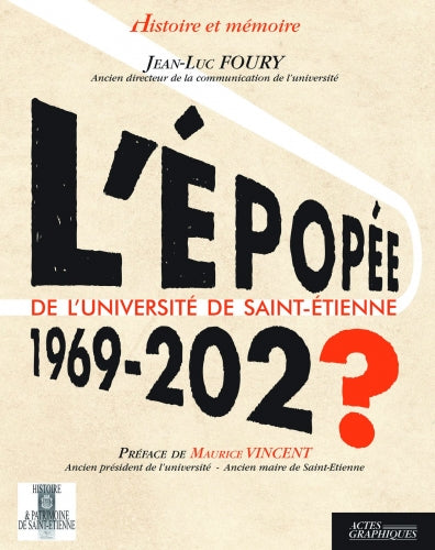 L'épopée de l'Université de Saint-Etienne : 1969-202? Politics & History