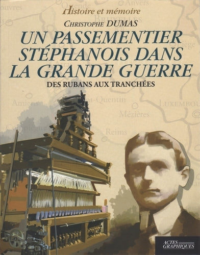 Un passementier stéphanois dans la Grande Guerre : des rubans aux tranchées book