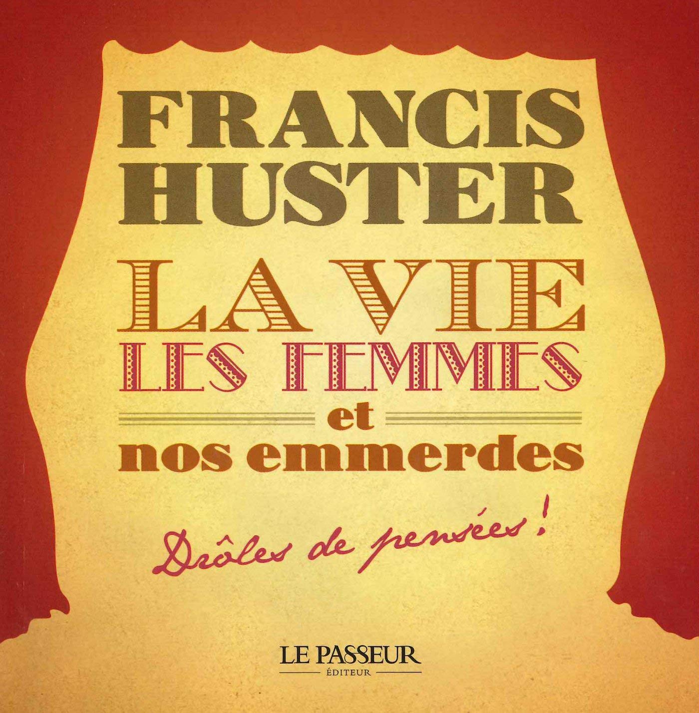 La vie, les femmes et nos emmerdes: Drôles de pensées ! book