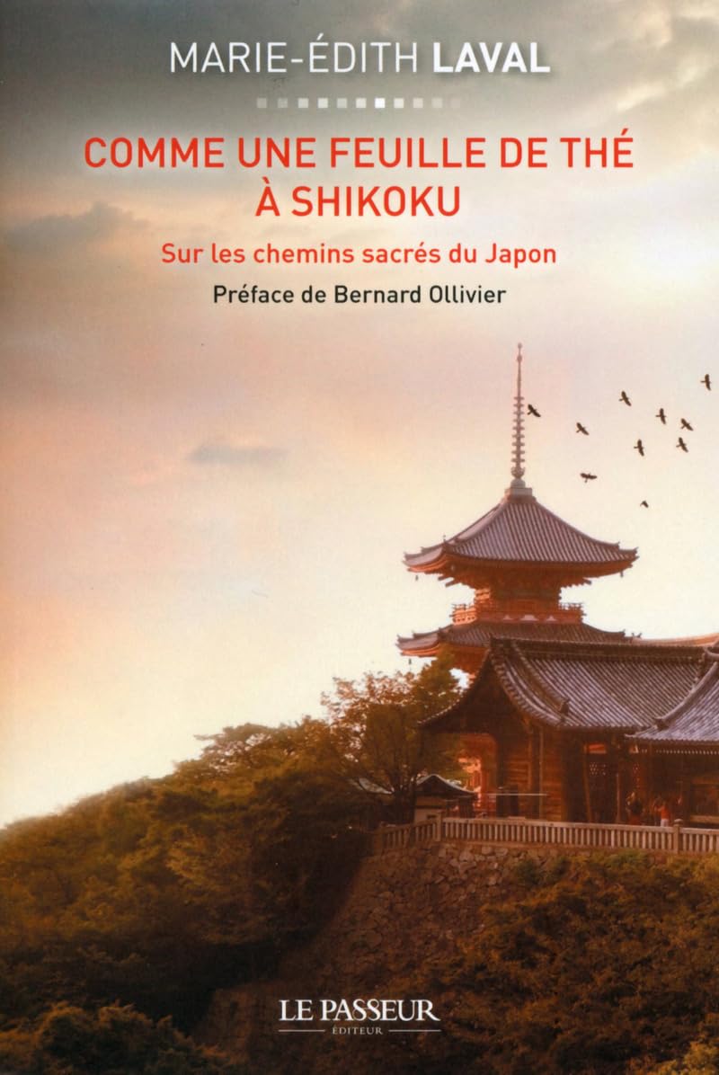 Comme une feuille de thé à Shikoku: Sur les chemins sacrés du Japon Books